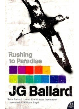 Ballard, J. G. - Rushing to Paradise Ballard, J. G. - Rushing to Paradise, null 2008 antikvár könyv