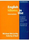 McCARTHY, MICHAEL - O'DELL, FELICITY - English Idioms in Use Intermediate