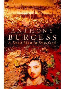 Anthony Burgess - A Dead Man in Deptford Anthony Burgess - A Dead Man in Deptford, null 1994 antikvár könyv