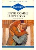 Goldrick, Emma - Juste comme autrefois...