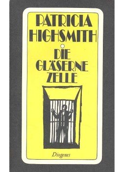 Patricia Highsmith - Die Gläserne Zelle Patricia Highsmith - Die Gläserne Zelle, null 1976 antikvár könyv
