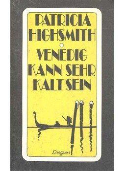 Patricia Highsmith - Venedig kann sehr kalt sein Patricia Highsmith - Venedig kann sehr kalt sein, null 1979 antikvár könyv