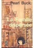 Buck, Pearl - La Famille dispersée
