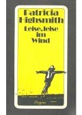 Patricia Highsmith - Leise, leise im Wind