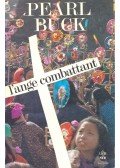 Buck, Pearl - L'ange combattant
