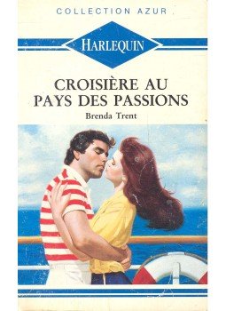 Trent,Brenda - Croisiére au pays des passions Trent,Brenda - Croisiére au pays des passions, null 1991 antikvár könyv