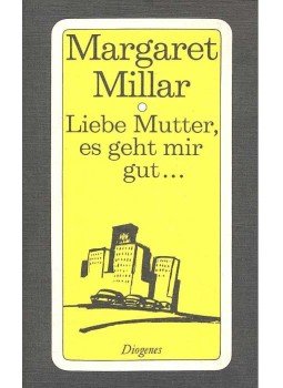 MILLAR, MARGARET - Liebe Mutter, es geht mir gut ... MILLAR, MARGARET - Liebe Mutter, es geht mir gut ..., null 1975 antikvár könyv
