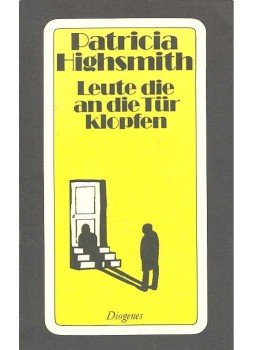 Patricia Highsmith - Leute, die an die Tür klopfen Patricia Highsmith - Leute, die an die Tür klopfen, null 1986 antikvár könyv