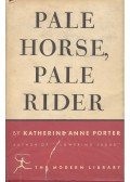 Katherine Anne Porter - Pale horse,pale rider