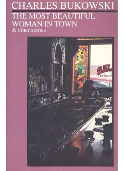 Charles Bukowski - The Most Beautiful Woman in Town & Other Stories, null 1983 antikvár könyv