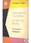 Williams, Tennessee - The Rose Tattoo / Camino Real
