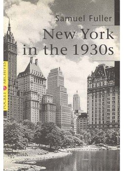 Fuller, Samuel - New York in the 1930s Fuller, Samuel - New York in the 1930s, null 1997 antikvár könyv
