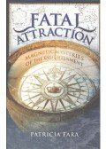 Fara, Patricia - Fatal Attraction: Magnetic Mysteries of Enlightenment