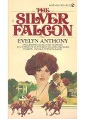 Anthony, Evelyn - The Silver Falcon