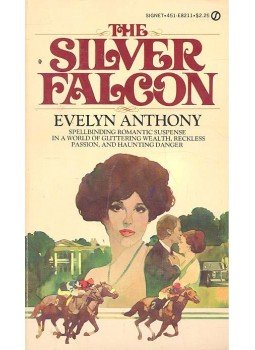 Anthony, Evelyn - The Silver Falcon Anthony, Evelyn - The Silver Falcon, null 1978 antikvár könyv