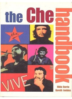 BARRIO, HILDA - JENKINS, GARETH - The Che Handbook BARRIO, HILDA - JENKINS, GARETH - The Che Handbook, null 2003 antikvár könyv