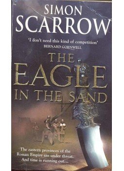 Simon Scarrow - The Eagle in the Sand Simon Scarrow - The Eagle in the Sand, null 2007 antikvár könyv