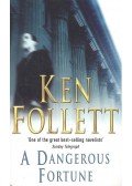 Ken Follett - A Dangerous Fortune