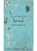 JUNG, ANETTE SABINE - Intricae: Widerwärtigkeiten