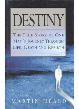 HEALD, MARTIN - Destiny: The True Story of One Man's Journey Through Life, Death and Rebirth, null 1997 antikvár könyv