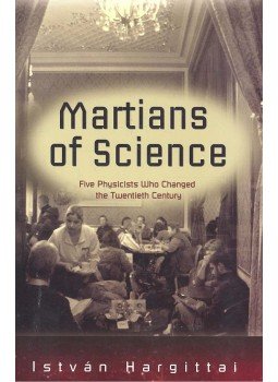 Hargittai István - The Martians of Science: Five Physicist Who Changed the Twentieth Century, null 2006 antikvár könyv