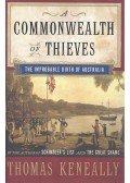 Thomas Keneally - A Commonwealth of Thieves: The Improbable Birth of Australia