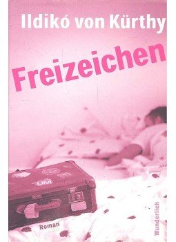 von Kürthy, Ildikó - Freizeichen von Kürthy, Ildikó - Freizeichen, null 2003 antikvár könyv