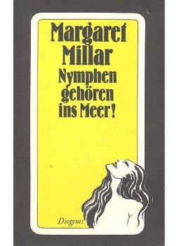 MILLAR, MARGARET - Nymphen gehören ins Meer! MILLAR, MARGARET - Nymphen gehören ins Meer!, Zürich 1987 antikvár könyv