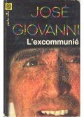 Giovanni, José - L'excommunié
