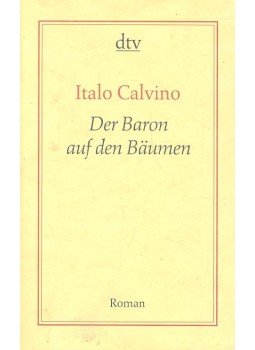 Italo Calvino - Der Baron auf den Bäumen Italo Calvino - Der Baron auf den Bäumen, null 2006 antikvár könyv