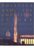 HARRIGAN, JOHN J. - Politics and the American Future + Study Guide