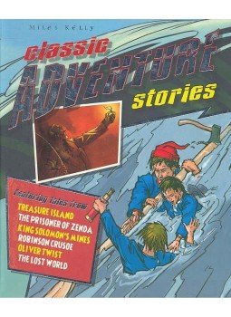 Thomas, Tig - Classic Adventure Stories (Featuring tales from: Treasure Island - Prisoner of Zenda - King Solomon's Mines - Robinson Crusoe - Oliver Twist - The Lost World, null 2008 antikvár könyv