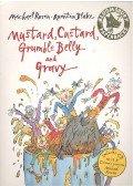 ROSEN, MICHAEL - BLAKE, QUENTIN - Mustard, Custard, Grumble Belly and Gravy - Includes CD READ by Children's Laureate Michael Rosen