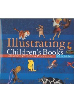 SALISBURY, MARTIN - Illustrating Children's Books - Creating Pictures for Publication, null 2008 antikvár könyv