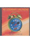 GAYLE,MIKE - My Legendary Girlfriend