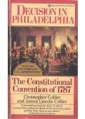 COLLIER, CHRISTOPHER - COLLIER, JAMES LINCOLN - Decision in Philadelphia - The Constitutional Convention of 1787