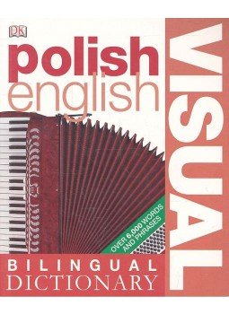 Angela Wilkes - Polish-English Visual Bilingual Dictionary Angela Wilkes - Polish-English Visual Bilingual Dictionary, null 2008 antikvár könyv