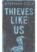 Cole, Stephen - Thieves Like Us