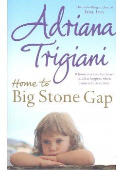 Adriana Trigiani - Home to Big Stone Gap Adriana Trigiani - Home to Big Stone Gap, null 2007 antikvár könyv