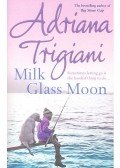 Adriana Trigiani - Milk Glass Moon