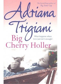 Adriana Trigiani - Big Cherry Holler Adriana Trigiani - Big Cherry Holler, London 2001 antikvár könyv