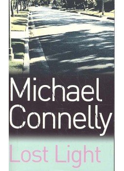 Michael Connelly - Lost Light Michael Connelly - Lost Light, null 2007 antikvár könyv
