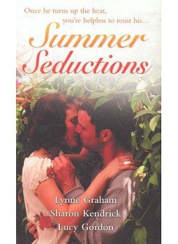 GRAHAM, LYNNE - KENDRICK, SHARON - GORDON, LUCY - Summer Seductions GRAHAM, LYNNE - KENDRICK, SHARON - GORDON, LUCY - Summer Seductions, null 2008 antikvár könyv