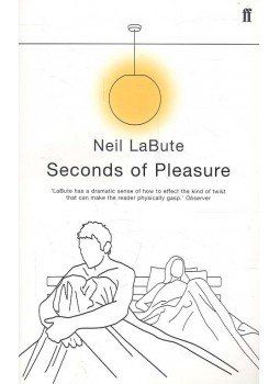 LaBUTE, NEIL - Seconds of Pleasure, null 2005 antikvár könyv
