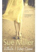 Miller, Sue - While I Was Gone