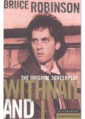 ROBINSON, BRUCE - Withnail and I: The Original Screenplay