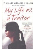 GHAHRAMANI, ZARAH - HILMAN, ROBERT - My Life As a Traitor