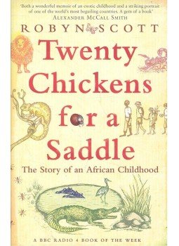 SCOTT, ROBYN - Twenty Chickens for a Saddle: The Story of an African Childhood, null 2009 antikvár könyv