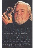 BOTTING, DOUGLAS - Gerald Durrell The Authorised Biography