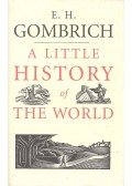 Gombrich. E.H. - A Little History of the World